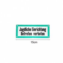 Aluminium Hoogzit plaatje 'Jagdliche Einrichtung „Betreten verboten' Aluminium Hoogzit plaatje 'Jagdliche Einrichtung „Betreten verboten'